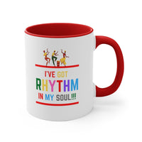 I've Got Rhythm In My Soul Accent Mug, Coffee Mug