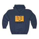 Be What You Can All The Time Hooded Sweatshirt