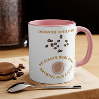 Enchanted Coffee Beans, No Giants Were Hurt Brewing This Coffee Accent Mug, Coffee Mug