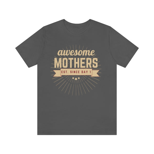 Awesome Mothers T-Shirt, Mothers Day T-Shirt (Bella+Canvas 3001)