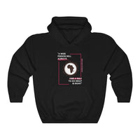 "A Wise Person Will Always Find A Way To Do What Is Right" Hooded Sweatshirt, African Proverb Hooded Sweatshirt