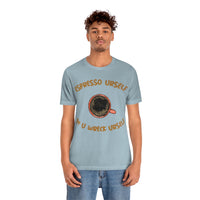 Espresso Urself B4 U Wreck Urself T-Shirt, Espresso T-Shirt, Coffee T-Shirt, Fun T-Shirt (Bella+Canvas 3001)