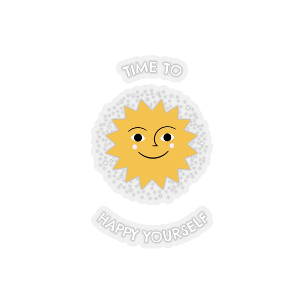 Time To Happy Yourself (Sticker)