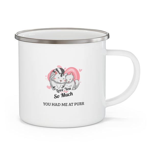 You Had Me At Purr Enamel Camping Mug, Cat Mug, Coffee Mug