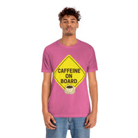 Caffeine On Board (Have A Brew-Tiful Day!) T-Shirt, Coffee T-Shirt (Bella+Canvas 3001)