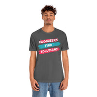 Engineers Find Solutions T-Short, Engineers T-Shirt (Bella+Canvas 3001)