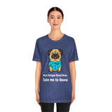 Must Escape Covid Blues. Take Me to Hawai T-Shirt, Hawai Shirt Wearing Dog T-Shirt, Holiday Shirt T-Shirt (Bella+Canvas 3001)