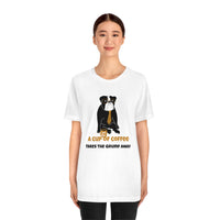 A Cup of Coffee Takes the Grump Away T-Shirt, Grumpy Dog and Coffee T-Shirt, Coffee T-Shirt, Dog T-Shirt (Bella+Canvas 3001)