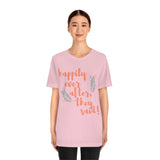 Happily Ever After, They Said! T-Shirt, Fun T-Shirt (Bella+Canvas 3001)