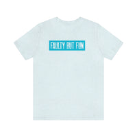 Faulty But Fun T-Shirt, Fun T-Shirt, Daring T-Shirt (Bella+Canvas 3001)