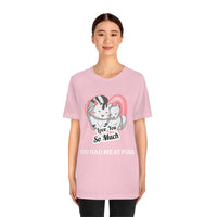 You Had Me At Purr T-Shirt, Cat T-Shirt, Love T-Shirt (Bella+Canvas 3001)