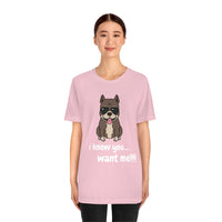 I Know You Want Me T-Shirt, Pit Bull Dog T-Shirt, Dog T-Shirt, Fun T-Shirt (Bella+Canvas 3001)