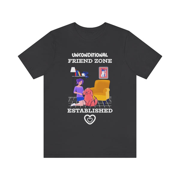 Unconditional Friend Zone Established T-Shirt, Dog T-Shirt, Dog Mum T-Shirt (Bella+Canvas 3001)