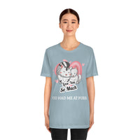 You Had Me At Purr T-Shirt, Cat T-Shirt, Love T-Shirt (Bella+Canvas 3001)