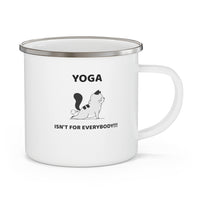 Yoga Isn't For Everybody Enamel Camping Mug, Cat Mug, Coffee Mug