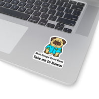 Must Escape Covid Blues. Take Me To Hawai (Sticker)