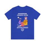 Unconditional Friend Zone Established T-Shirt, Dog T-Shirt, Dog Mum T-Shirt (Bella+Canvas 3001)