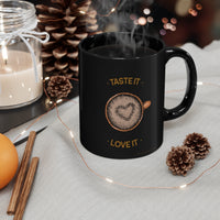 Taste It Love It Black mug 11oz