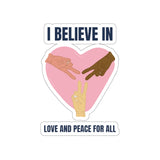 I believe In Love And Peace (Sticker)