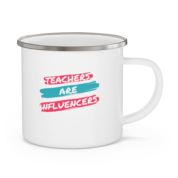 Teachers Are Influencers Enamel Camping Mug, Coffee Mug