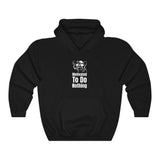Motivated To Do Nothing Hooded Sweatshirt, Chilled Out Hooded Sweatshirt, Dog Hooded Sweatshirt