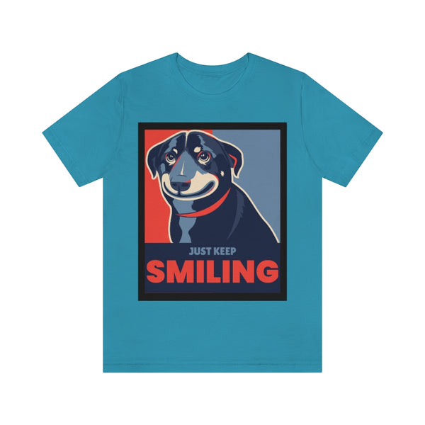 Just Keep Smiling T-Shirt, Dog T-Shirt, Smile T-Shirt, Pick Me Up T-Shirt (Bella+Canvas 3001)