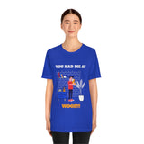 You Had Me at Woof T-Short, Dog T-Shirt, Fun T-Shirt (Bella+Canvas 3001)