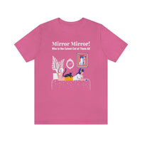 Mirror Mirror! Who is the Cutest Cat of Them All T-Shirt, Cat T-Shirt, Fun T-Shirt (Bella+Canvas 3001)