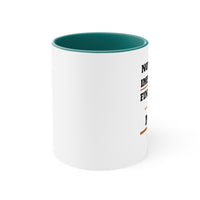 Nothing Is Impossible, Find A Way Or Make One Accent Mug, Coffee Mug