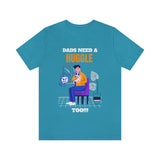 Dads Need a Huggle Too T-Shirt, Hugs T-Shirt, Dogs T-Shirt, Dads T-Shirt (Bella+Canvas 3001)