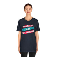 Teachers Are Influencers, Teachers T-Shirt, Influencer T-Shirt (Bella+Canvas 3001)