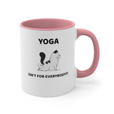 Yoga Isn't For Everybody Accent Mug, Cat Mug, Coffee Mug, Yoga Mug