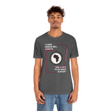 "A Wise Person Will Always Find A Way To Do What Is Right" T-Shirt, AfricanProverb T-Shirt (Bella+Canvas 3001)