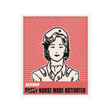 Hero (Sassy) Nurse Mode Activated (Sticker)