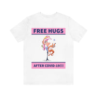 Free Hugs After Covid-19 T-Shirt, Hugs T-Shirt, Dog T-Shirt, Covid-19 T-Shirt, Fun T-Shirt (Bella+Canvas 3001)