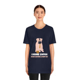 I Drink Coffee When Having A Ruff Day Dog T-Shirt, Coffee T-Shirt, Dog T-Shirt, Fun T-Shirt (Bella+Canvas 3001)