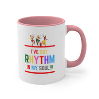 I've Got Rhythm In My Soul Accent Mug, Coffee Mug