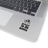 Motivated To Do Nothing Black (Sticker)