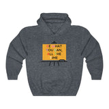 Be What You Can All The Time Hooded Sweatshirt