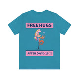 Free Hugs After Covid-19 T-Shirt, Hugs T-Shirt, Dog T-Shirt, Covid-19 T-Shirt, Fun T-Shirt (Bella+Canvas 3001)