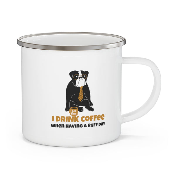 I Drink Coffee When Having A Ruff Day Enamel Camping Mug, Coffee Mug