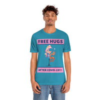 Free Hugs After Covid-19 T-Shirt, Hugs T-Shirt, Dog T-Shirt, Covid-19 T-Shirt, Fun T-Shirt (Bella+Canvas 3001)