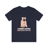 I Drink Coffee When Having A Ruff Day Dog T-Shirt, Coffee T-Shirt, Dog T-Shirt, Fun T-Shirt (Bella+Canvas 3001)