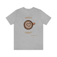 Taste It Love It (#LIFEBEGINSWITHCOFFEE) T-Shirt , Coffee T-Shirt (Bella+Canvas 3001)