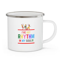 I've Got Rhythm In My Soul!!! Enamel Camping Mug