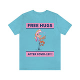 Free Hugs After Covid-19 T-Shirt, Hugs T-Shirt, Dog T-Shirt, Covid-19 T-Shirt, Fun T-Shirt (Bella+Canvas 3001)