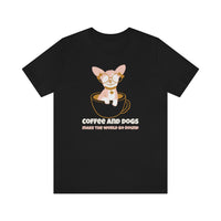 Coffee and Dogs Make The World Go Round T-Shirt, Coffee Lovers T-Shirt, Cat Lovers T-Shirt (Bella+Canvas 3001)