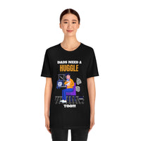 Dads Need a Huggle Too T-Shirt, Hugs T-Shirt, Dogs T-Shirt, Dads T-Shirt (Bella+Canvas 3001)