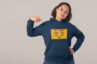 Be What You Can All The Time Hooded Sweatshirt